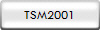 TSM2001