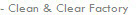 - Clean & Clear Factory