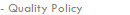 - Quality Policy